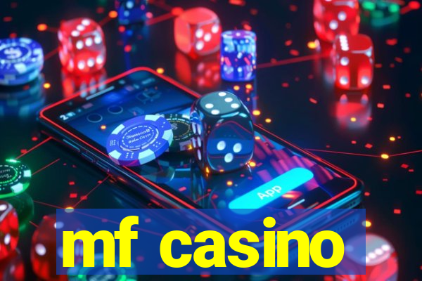 mf casino